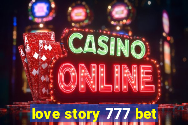 love story 777 bet